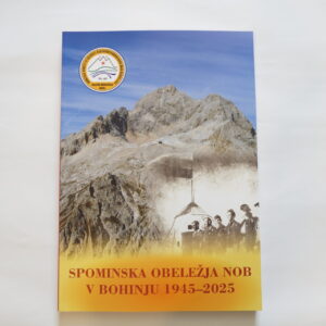 Zbornik Spominska obeležja NOB v Bohinju 1945-2025